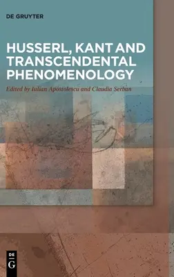 Husserl, Kant und die transzendentale Phänomenologie - Husserl, Kant and Transcendental Phenomenology
