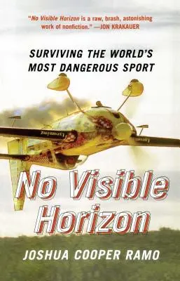 Kein sichtbarer Horizont: Überleben im gefährlichsten Sport der Welt - No Visible Horizon: Surviving the World's Most Dangerous Sport