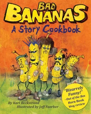 Böse Bananen: Ein Geschichtenkochbuch für Kinder - Bad Bananas: A Story Cookbook for Kids