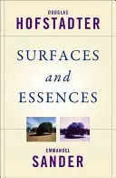 Oberflächen und Essenzen: Analogie als Treibstoff und Feuer des Denkens - Surfaces and Essences: Analogy as the Fuel and Fire of Thinking