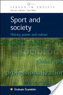 Sport und Gesellschaft: Geschichte, Macht und Kultur - Sport and Society: History, Power and Culture