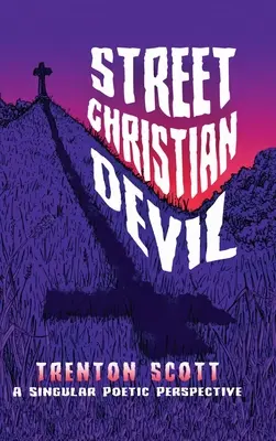 Street Christian Devil: eine einzigartige poetische Perspektive - Street Christian Devil: a singular poetic perspective