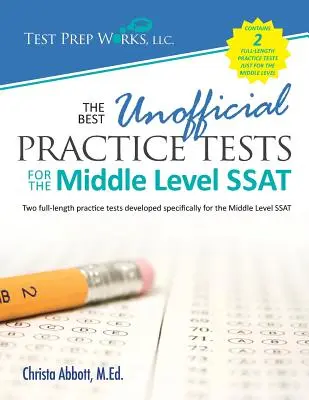 Die besten inoffiziellen Übungstests für den SSAT der Mittelstufe - The Best Unofficial Practice Tests for the Middle Level SSAT