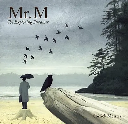 Mr. M: Der forschende Träumer - Mr. M: The Exploring Dreamer