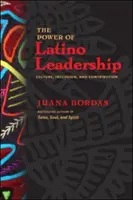 Die Macht der Latino-Führungskräfte: Kultur, Eingliederung und Beitrag - The Power of Latino Leadership: Culture, Inclusion, and Contribution