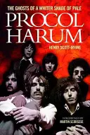 Procol Harum: Die Geister eines weißeren Schattens von Pale - Procol Harum: The Ghosts of a Whiter Shade of Pale