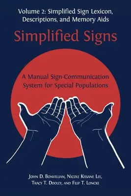 Vereinfachte Gebärden: Ein Handbuch Gebärdenkommunikationssystem für besondere Bevölkerungsgruppen, Band 2 - Simplified Signs: A Manual Sign-Communication System for Special Populations, Volume 2