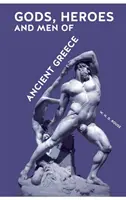 Götter, Helden und Männer des antiken Griechenlands - Gods, Heroes and Men of Ancient Greece