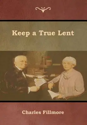 Eine wahre Fastenzeit einhalten - Keep a True Lent