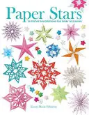 Papiersterne: 25 festliche Dekorationen für jeden Anlass - Paper Stars: 25 Festive Decorations for Every Occasion