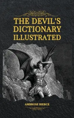 Das illustrierte Wörterbuch des Teufels - The Devil's Dictionary Illustrated