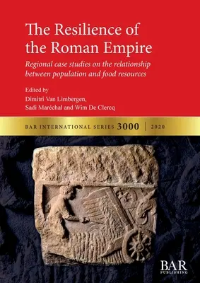 Die Widerstandsfähigkeit des Römischen Reiches: Regionale Fallstudien zum Verhältnis zwischen Bevölkerung und Nahrungsmittelressourcen - The Resilience of the Roman Empire: Regional case studies on the relationship between population and food resources