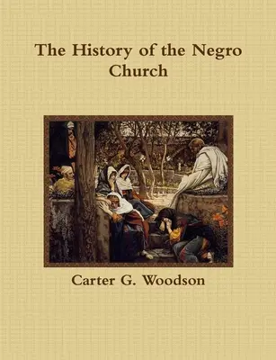 Die Geschichte der Negerkirche - The History of the Negro Church