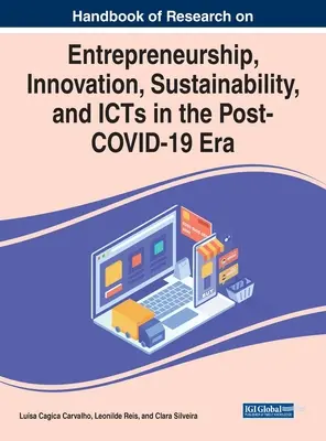 Handbuch der Forschung zu Unternehmertum, Innovation, Nachhaltigkeit und IKT in der Zeit nach COVID-19 - Handbook of Research on Entrepreneurship, Innovation, Sustainability, and ICTs in the Post-COVID-19 Era
