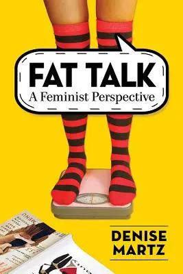 Über Fett reden: Eine feministische Perspektive - Fat Talk: A Feminist Perspective