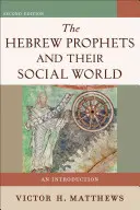 Die hebräischen Propheten und ihre soziale Welt: Eine Einführung - The Hebrew Prophets and Their Social World: An Introduction
