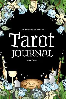 Ausmalbuch der Schatten: Tarot-Journal - Coloring Book of Shadows: Tarot Journal