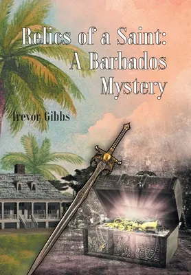 Reliquien eines Heiligen: Ein Barbados-Rätsel - Relics of a Saint: A Barbados Mystery