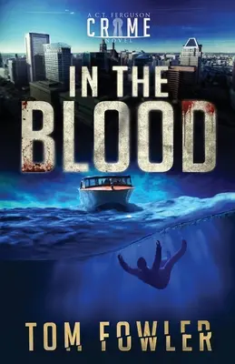 Im Blut: Ein C.T. Ferguson-Kriminalroman - In the Blood: A C.T. Ferguson Crime Novel