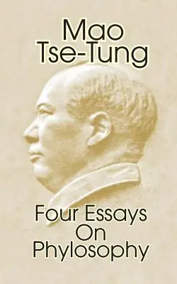 Mao Tse-tung: Vier Aufsätze zur Philosophie - Mao Tse-Tung: Four Essays on Philosophy