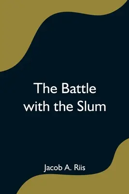 Der Kampf mit dem Slum - The Battle with the Slum