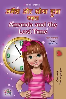 Amanda und die verlorene Zeit (Hindi Englisch Zweisprachiges Buch für Kinder) - Amanda and the Lost Time (Hindi English Bilingual Book for Kids)