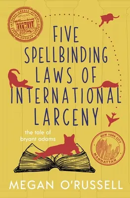 Fünf zauberhafte Gesetze des internationalen Diebstahls - Five Spellbinding Laws of International Larceny