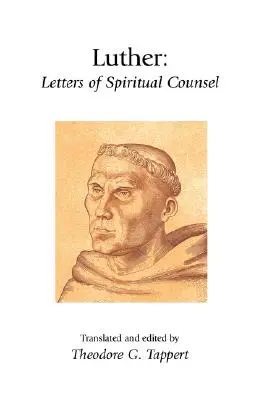 Luther: Briefe zum geistlichen Ratschlag - Luther: Letters of Spiritual Counsel