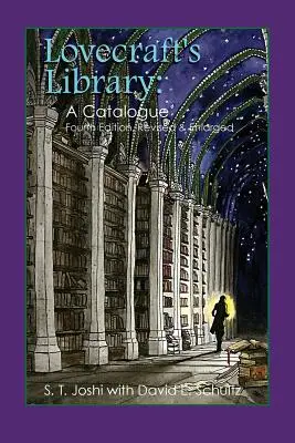 Lovecrafts Bibliothek: Ein Katalog (Vierte überarbeitete Auflage) - Lovecraft's Library: A Catalogue (Fourth Revised Edition)