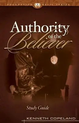 Die Autorität des Gläubigen Studienführer - The Authority of the Believer Study Guide