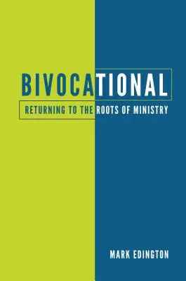 Bivocational: Zurück zu den Wurzeln des Dienstes - Bivocational: Returning to the Roots of Ministry