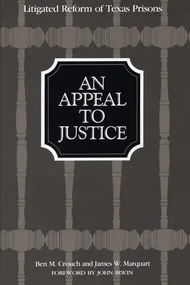 Ein Appell an die Gerechtigkeit: Die prozessuale Reform der texanischen Gefängnisse - An Appeal to Justice: Litigated Reform of Texas Prisons