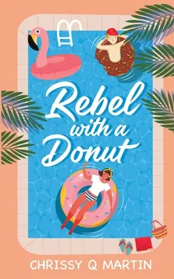 Rebell mit Donut: Eine süße YA-Romanze - Rebel with a Donut: A Sweet YA Romance