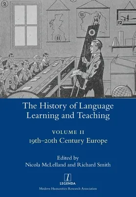 Die Geschichte des Sprachenlernens und -lehrens II: Europa im 19. und 20. - The History of Language Learning and Teaching II: 19th-20th Century Europe