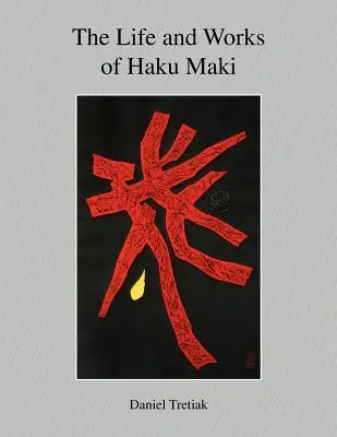 Das Leben und die Werke von Haku Maki - The Life and Works of Haku Maki