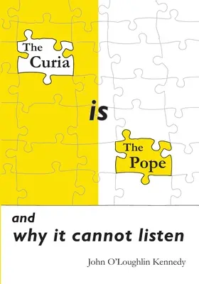 Die Kurie ist der Papst: und warum sie nicht zuhören kann - The Curia is the Pope: and why it cannot listen