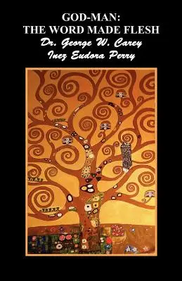 Gott-Mensch: Das fleischgewordene Wort - God-Man: The Word Made Flesh