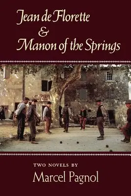 Jean de Florette und Manon von den Quellen: Zwei Romane - Jean de Florette and Manon of the Springs: Two Novels