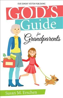 Gottes Leitfaden für Großeltern - God's Guide for Grandparents