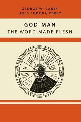 Gott-Mensch: Das fleischgewordene Wort - God-Man: The Word Made Flesh