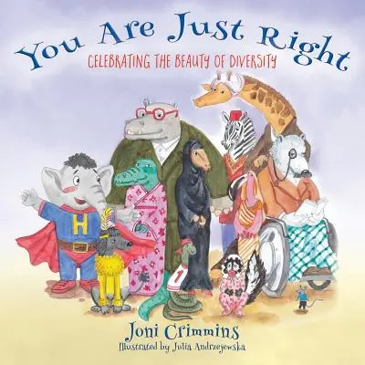 Du bist genau richtig: Die Schönheit der Vielfalt zelebrieren - You Are Just Right: Celebrating the Beauty of Diversity