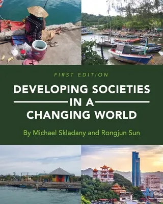 Entwicklung von Gesellschaften in einer sich wandelnden Welt - Developing Societies in a Changing World