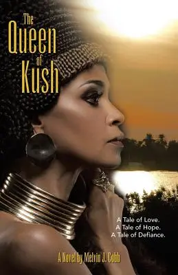 Die Königin von Kush: Eine Geschichte der Liebe. eine Geschichte der Hoffnung. eine Geschichte des Trotzes. - The Queen of Kush: A Tale of Love. a Tale of Hope. a Tale of Defiance.