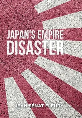 Die Katastrophe des japanischen Kaiserreichs - The Japanese Empire Disaster