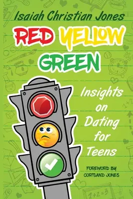 Rot-Gelb-Grün: Einblicke in die Partnersuche für Teenager - Red Yellow Green: Insights on Dating for Teens