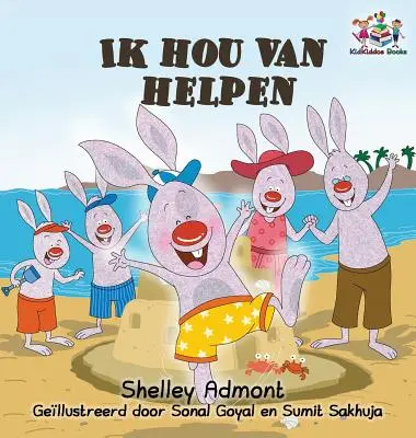 Ik hou van helpen: Ich liebe es zu helfen - Niederländischsprachige Kinderbücher - Ik hou van helpen: I Love to Help - Dutch language Children's Books