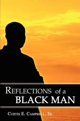 Reflexionen eines Schwarzen Mannes - Reflections of a Black Man