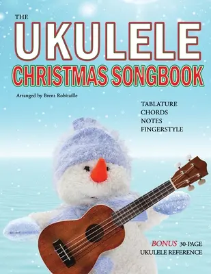The Ukulele Christmas Songbook: das Ukulele Christmas Tablature Songbook und Referenz - The Ukulele Christmas Songbook: the Ukulele Christmas Tablature Songbook and Reference