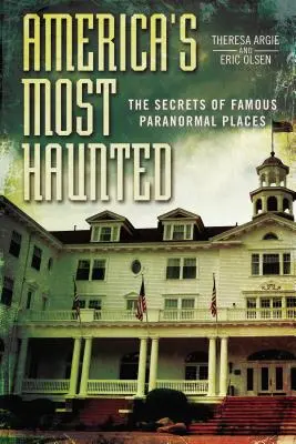Amerikas Spukgestalten: Die Geheimnisse berühmter paranormaler Orte - America's Most Haunted: The Secrets of Famous Paranormal Places