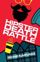 Hipster Todesröcheln - Hipster Death Rattle